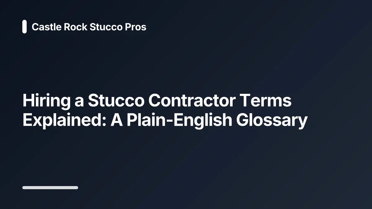hiring a stucco contractor glossary